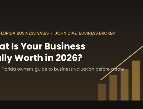What Is Your Business Really Worth? A South Florida Owner’s Guide to Valuation in 2026