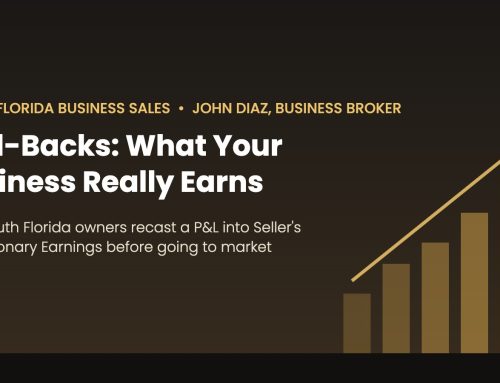 Add-Backs Explained: How South Florida Owners Recast a P&L into Seller’s Discretionary Earnings