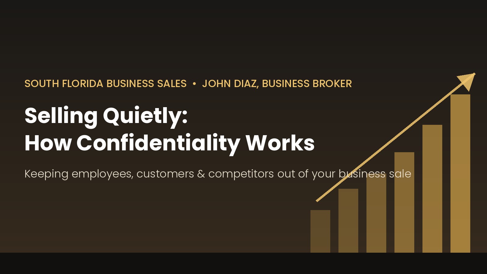 Confidential business sale process for South Florida business owners with John Diaz, business broker