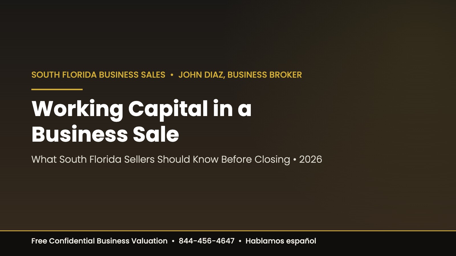Working capital in a business sale — South Florida seller guide 2026