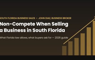 Non-compete when selling a business in South Florida — John Diaz, business broker