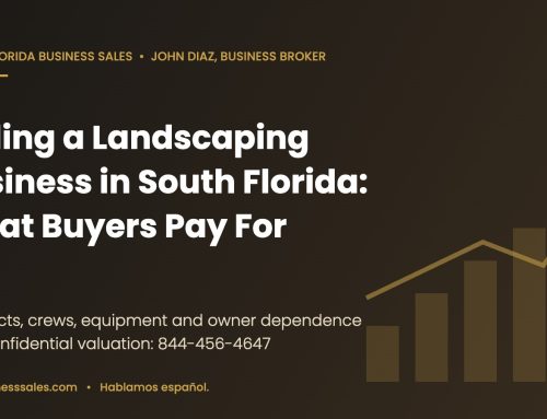 Selling a Landscaping Business in South Florida: What Buyers Pay For (2026)