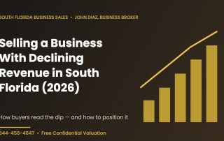 Selling a business with declining revenue in South Florida